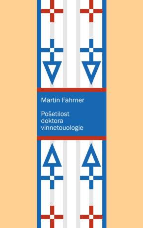 Pošetilost doktora vinnetouologie - Martin Fahrner