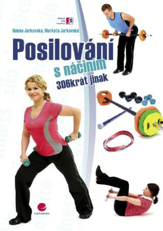 Posilování s náčiním - Helena Jarkovská,Markéta Jarkovská
