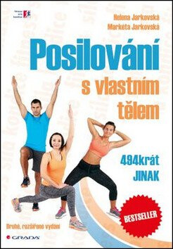 Posilování s vlastním tělem 494krát jinak - Helena Jarkovská,Markéta Jarkovská