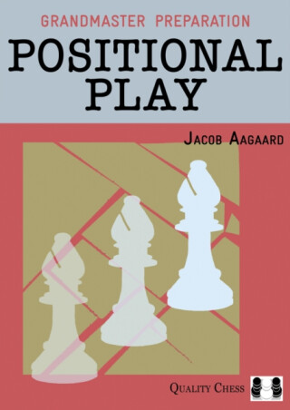 Positional Play - Jacob Aagaard