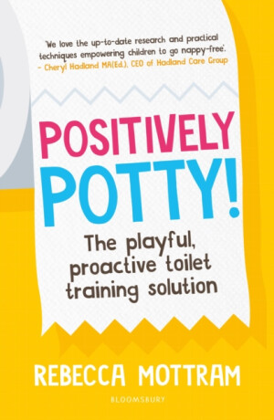Positively Potty - Rebecca Mottram