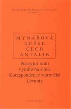 Poskytni králi výmluvná slova - Pavel Čech,Jan Dušek,Jana Mynářová,Dalibor Antalík