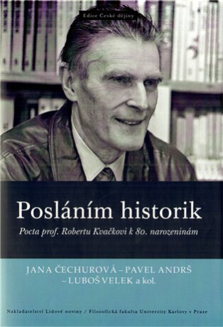 Posláním historik - Jana Čechurová,Luboš Velek,Pavel Andrš