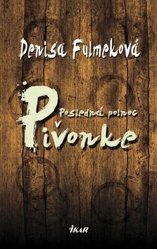 Posledná polnoc v Pivonke - Denisa Fulmeková