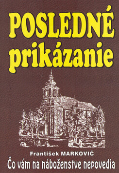 Posledné prikázanie - František Markovič