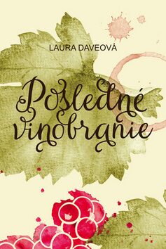 Posledné vinobranie - Laura Dave