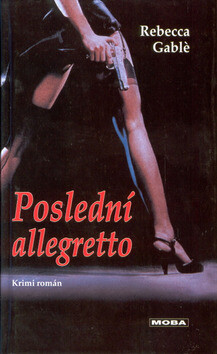 Poslední allegretto - Rebecca Gablé