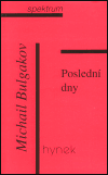 Poslední dny - Michail Bulgakov