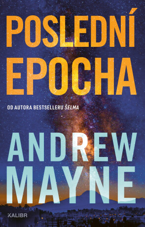 Poslední epocha - Andrew Mayne