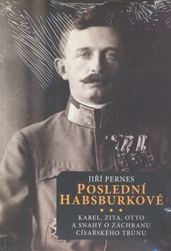 Poslední Habsburkové - Jiří Pernes