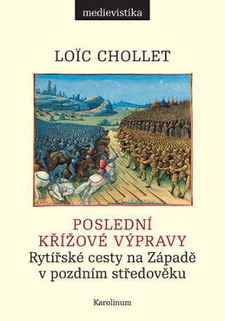 Poslední křížové výpravy - Loïc Chollet