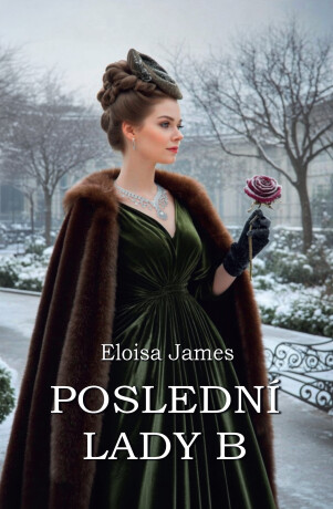 Poslední lady B - Eloisa James