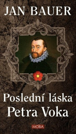 Poslední láska Petra Voka - Jan Bauer