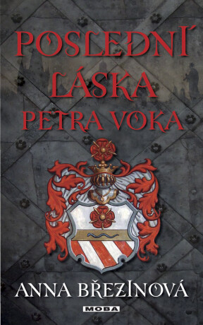 Poslední láska Petra Voka - Anna Březinová