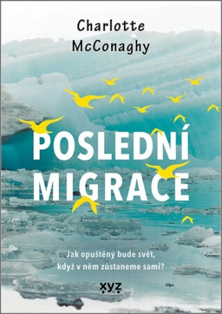 Poslední migrace - Charlotte McConaghy