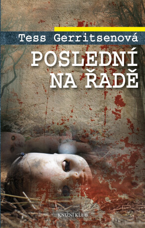 Poslední na řadě - Tess Gerritsenová