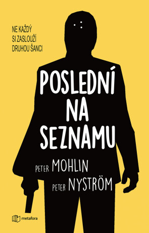 Poslední na seznamu - Peter Nyström,Peter Mohlin