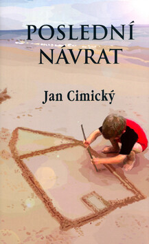 Poslední návrat - Jan Cimický
