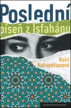 Poslední píseň z Isfahánu - Nairi Nahapétianová