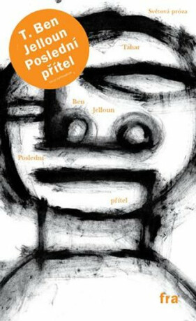 Poslední přítel - Tahar Ben Jelloun