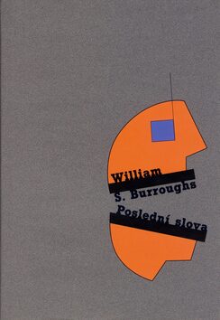 Poslední slova - William S. Burroughs