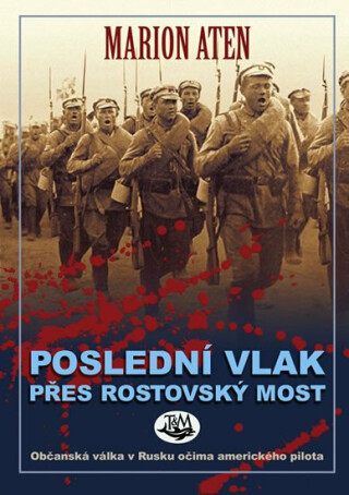 Poslední vlak přes rostovský most - Aten Marion