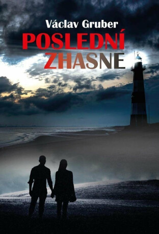 Poslední zhasne - Václav Gruber