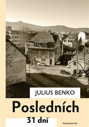 Posledních 31 dní - Julius Benko