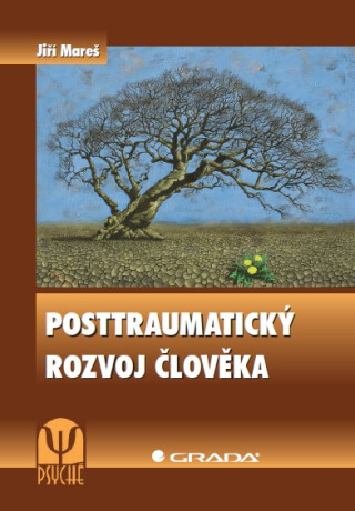 Posttraumatický rozvoj člověka - Jiří Mareš