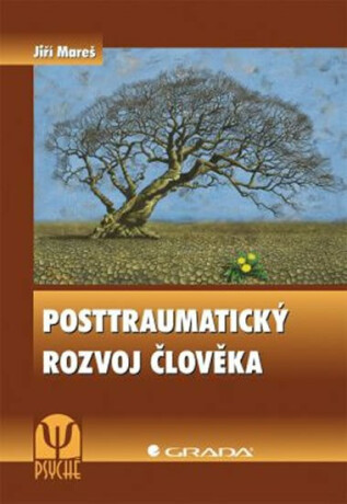 Posttraumatický rozvoj člověka - Jiří Mareš