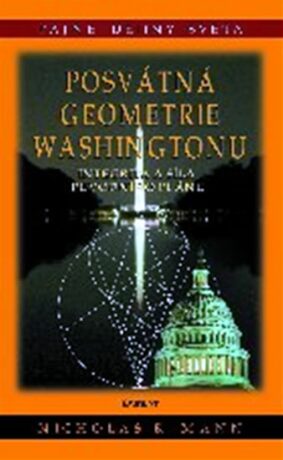 Posvátná geometrie Washingtonu - Nicholas Mann