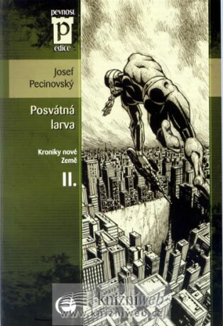 Posvatná larva - Josef Pecinovský