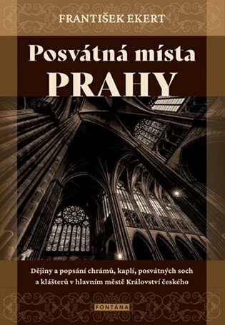 Posvátná místa Prahy - František Ekert