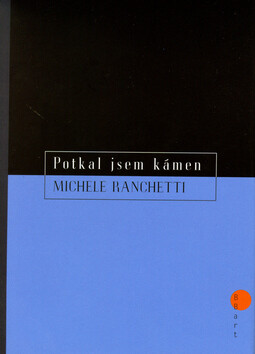 Potkal jsem kámen (poškozená) - Michele Ranchetti