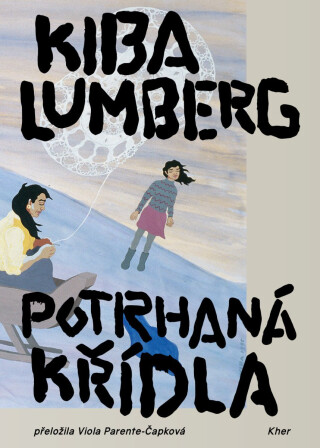 Potrhaná křídla - Viola Parente-Čapková,Kiba Lumberg