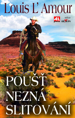 Poušť nezná slitování - Louis L'Amour