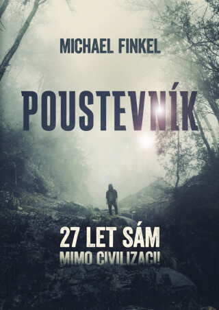 Poustevník - Michael Finkel
