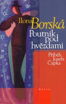 Poutník pod hvězdami - Ilona Borská,František Drtikol