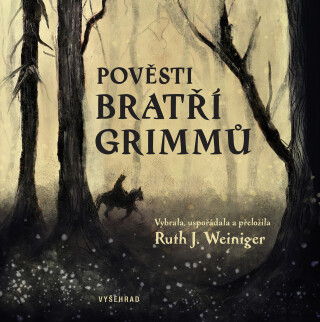 Pověsti bratří Grimmů - Jacob Grimm,Wilhelm Grimm