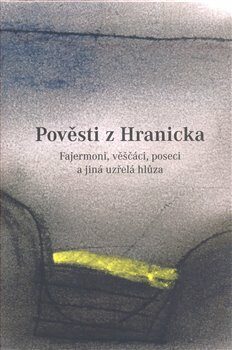 Pověsti z Hranicka - Tomáš Pospěch,Nora Procházková