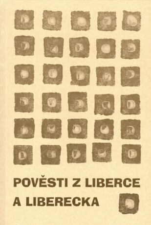 Pověsti z Liberce a Liberecka - Jarka Vaňová,Eva Koudelková