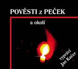 Pověsti z Peček a okolí - Václav Ziegler,Miroslav Fořt,Vladislava Tomanová