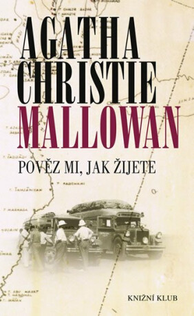 Pověz mi, jak žijete - Agatha Christie