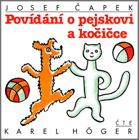 Povídání o pejskovi a kočičce - Josef Čapek