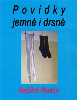 Povídky jemné i drsné - Bedřich Blasko