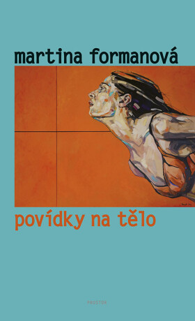 Povídky na tělo - Martina Formanová