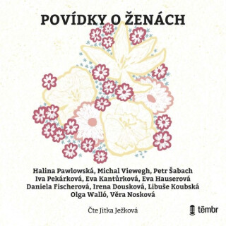 Povídky o ženách - Věra Nosková,Irena Dousková,Daniela Fischerová,Libuše Koubská,Olga Walló,Eva Hauserová,Michal Viewegh,Halina Pawlowská,Eva Kantůrková,Iva Pekárková