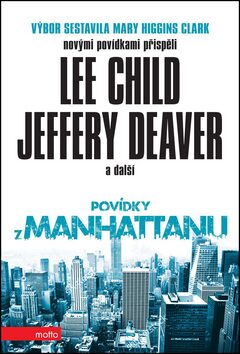Povídky z Manhattanu - Jeffery Deaver,Lee Child,Mary Higgins Clarková
