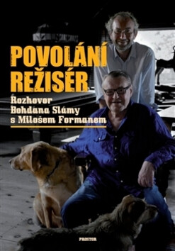 Povolání režisér - Miloš Forman,Bohdan Sláma