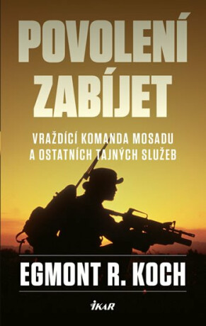 Povolení zabíjet - Egmont R. Koch